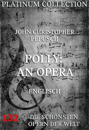 Polly: An Opera - Die Opern der Welt