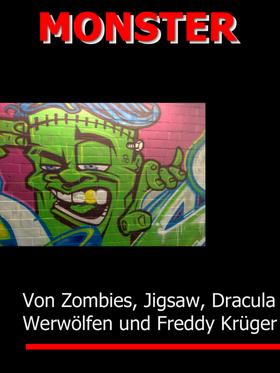 MONSTER - Von Zombies, H. Lector, Jigsaw, Frankenstein & Co.