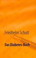 Friedhelm Schutt: Das Diabetes-Buch ★★★★★