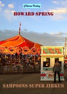 Howard Spring: Sampsons Super Zirkus 