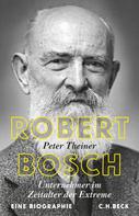 Peter Theiner: Robert Bosch ★★★★