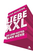 Uwe Schäfer: Liebe XXL 