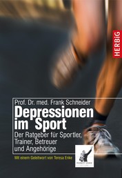 Depressionen im Sport - Der Ratgeber für Sportler, Trainer, Betrauer und Angehörge