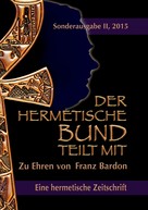 Johannes H. von Hohenstätten: Der hermetische Bund teilt mit 