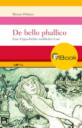 De bello phallico - Eine Urgeschichte weiblicher Lust