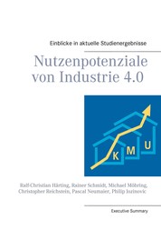Nutzenpotenziale von Industrie 4.0 - Einblicke in aktuelle Studienergebnisse