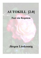 Jürgen Lieskounig: Autokill [2.0] 