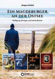 Ein Magdeburger an der Ostsee - Wolfgang Schreyer und seine Bücher