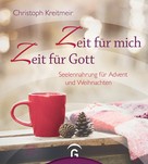Christoph Kreitmeir: Zeit für mich - Zeit für Gott ★★★★★