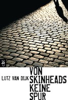 Lutz van Dijk: Von Skinheads keine Spur ★★★★★
