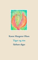 Karen Margrete Olsen: Tåger og rim 