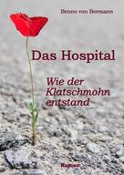 Benno von Bormann: Das Hospital 