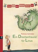 Patricia Schröder: Erst ich ein Stück, dann du - Ein Drachenfreund für Linus ★★★★★