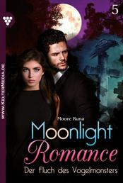 Der Fluch des Vogelmonsters - Moonlight Romance 5 – Romantic Thriller
