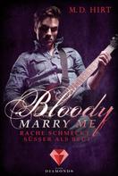 M. D. Hirt: Bloody Marry Me 2: Rache schmeckt süßer als Blut ★★★★