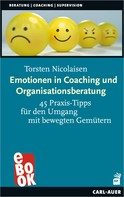 Torsten Nicolaisen: Emotionen in Coaching und Organisationsberatung 