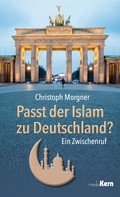 Dr. Christoph Morgner: Passt der Islam zu Deutschland? ★★★