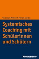 Christoph Wiethoff: Systemisches Coaching mit Schülerinnen und Schülern 