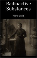 Marie Curie: Radioactive Substances 