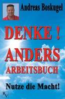 Andreas Boskugel: DENKE! ANDERS ARBEITSBUCH ★★★★★