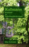 Elke Schwab: Kullmann ermittelt in Schriftstellerkreisen ★★★★★