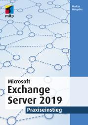 Microsoft Exchange Server 2019 - Praxiseinstieg