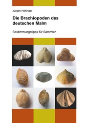 Die Brachiopoden des deutschen Malm - Bestimmungstipps für Sammler