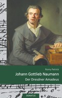Romy Petrick: Johann Gottlieb Naumann 