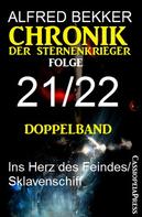 Alfred Bekker: Folge 21/22 - Chronik der Sternenkrieger Doppelband 
