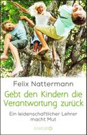 Felix Nattermann: Gebt den Kindern die Verantwortung zurück ★★★★★