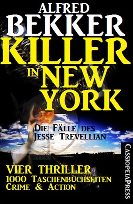 Killer in New York - Die Fälle des Jesse Trevellian: Vier Thriller - 1000 Taschenbuchseiten Crime & Action