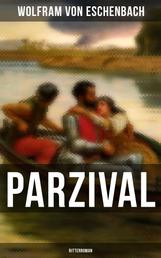 PARZIVAL (Ritterroman) - Die Legende der Gralssuche