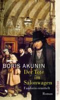 Boris Akunin: Der Tote im Salonwagen ★★★★★