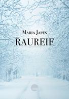 Maria Japes: Raureif 