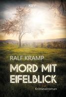 Ralf Kramp: Mord mit Eifelblick ★★★★