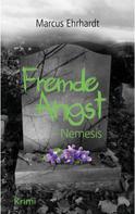 Marcus Ehrhardt: Fremde Angst: Nemesis (Psychothriller) ★★★★