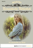 Rosmarie Weidenthal: Romantische Bibliothek - Folge 30 ★★★★★