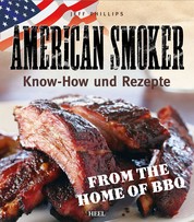 American Smoker - Know-how und Rezepte
