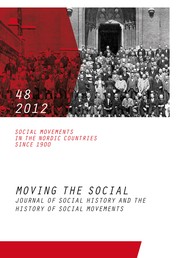 Social Movements in the Nordic Countries - Moving the Social 48/2012. Journal for social history and the history of social movements