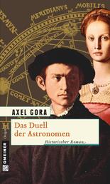 Das Duell der Astronomen - Historischer Roman