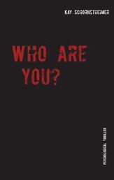 Who are you? - Psychological Thriller