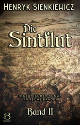 Die Sintflut. Band II - Historischer Roman in sechs Bänden