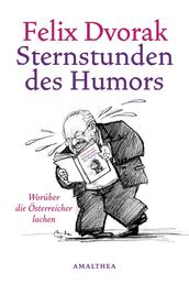 Sternstunden des Humors - Worüber die Österreicher lachen