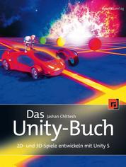 Das Unity-Buch - 2D- und 3D-Spiele entwickeln mit Unity 5