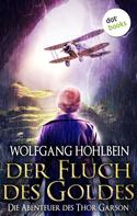 Wolfgang Hohlbein: Der Fluch des Goldes - Die Abenteuer des Thor Garson - Dritter Roman ★★★★