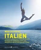 Michele Tameni: Wild Swimming Italien ★★★★