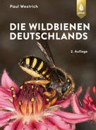 Paul Westrich: Die Wildbienen Deutschlands ★★★★