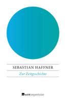 Sebastian Haffner: Zur Zeitgeschichte ★