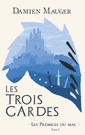 Beta Publisher: Les Trois Gardes 