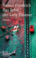 Hanna Friedrich: Das Erbe der Lady Eleanor ★★★